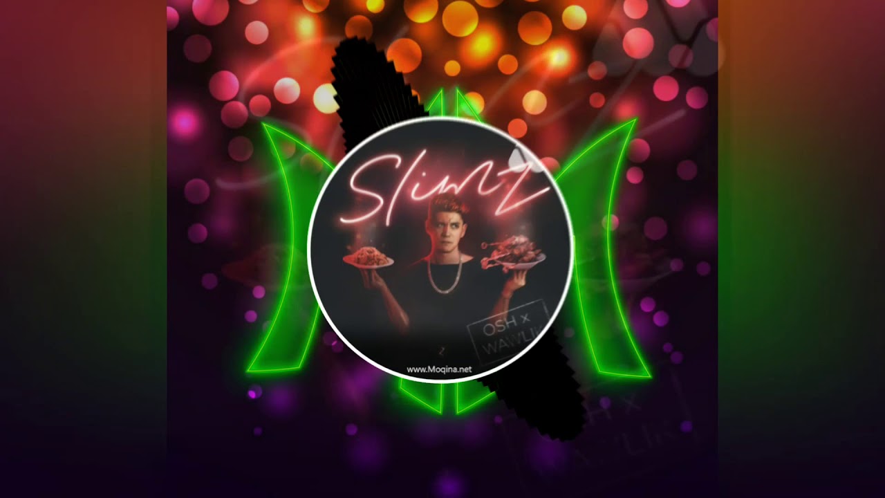 Slimz-Osh eymiz...