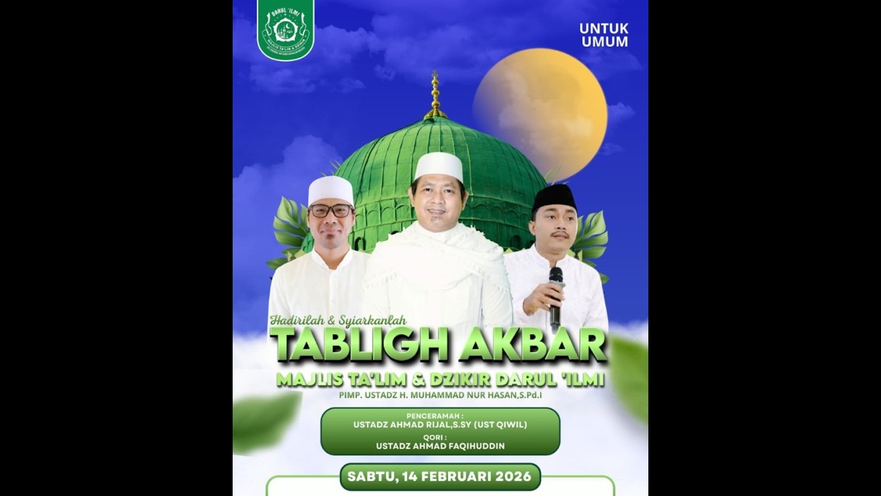 TABLIGH AKBAR MT. DARUL ILMI 2026/1447 H // PENCERAMAH: UST AHMAD RIJAL (UTS QIWIL)