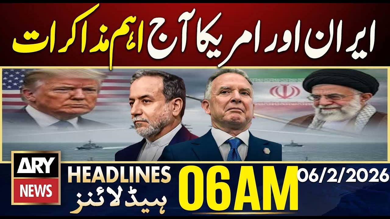Iran and the US hold important talks today | ARY News 6 AM Headlines | 6th Feb 2026