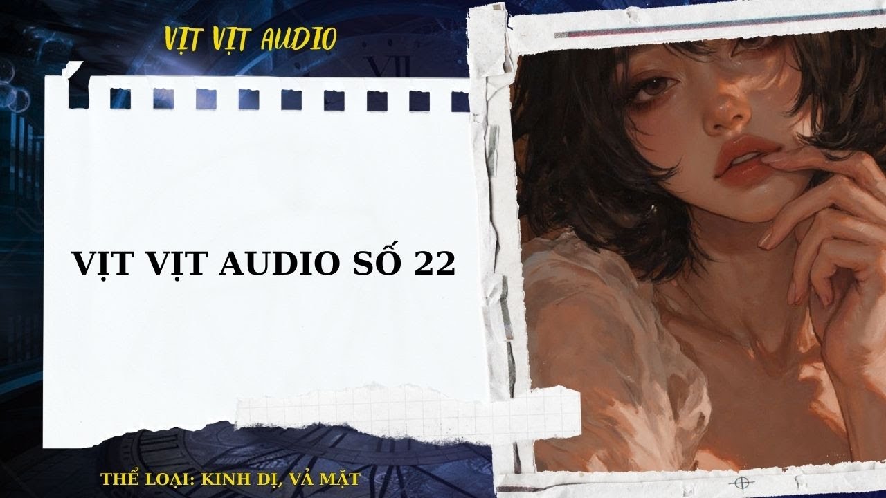 TRUYỆN AUDIO| VỊT VỊT AUDIO SỐ 22