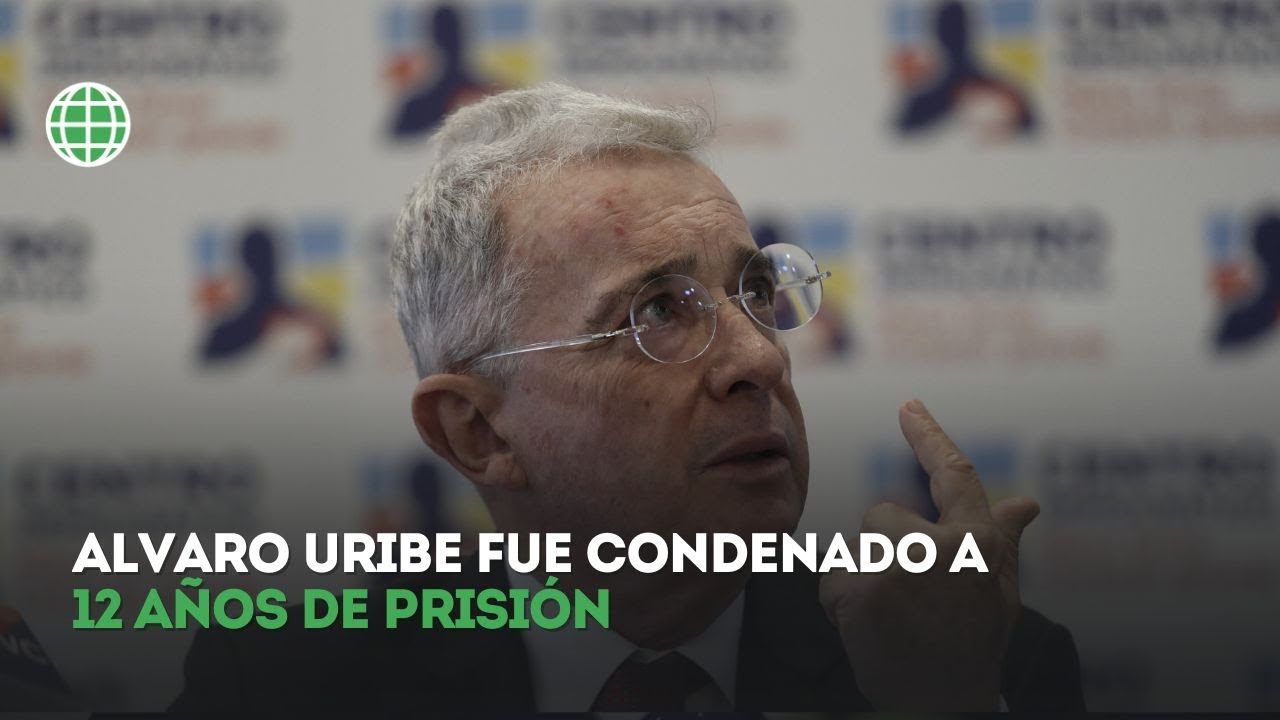 Álvaro Uribe tendrá que pagar 12 años de prisión tras sentencia