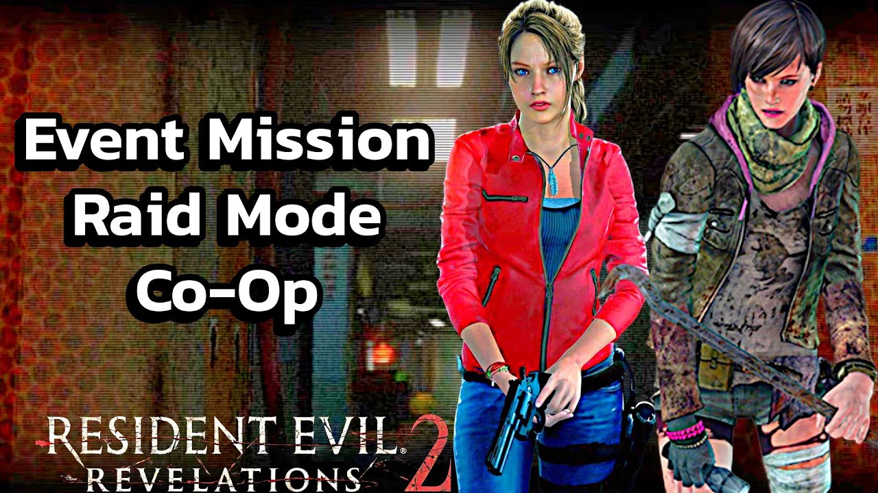 I Played In A Special Event Mission With LaineDawg In Resident Evil Revelations 2 Raid Mode