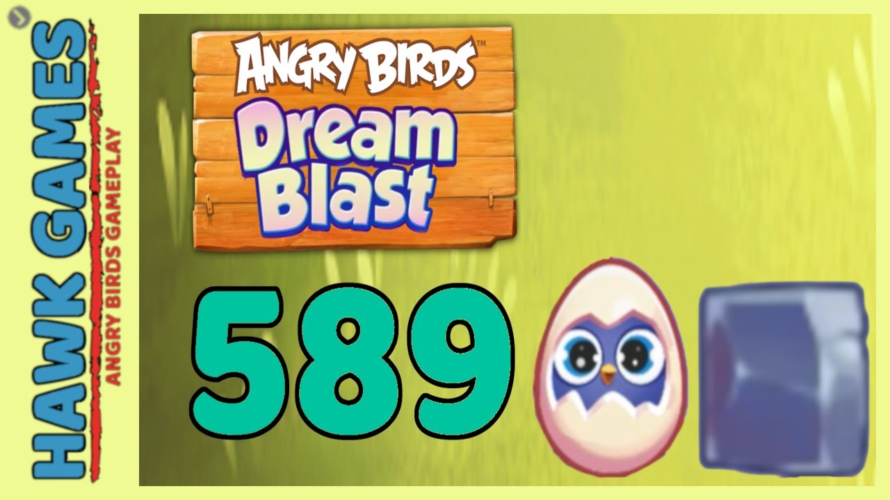 Angry Birds Dream Blast Level 589 - Walkthrough, No Boosters