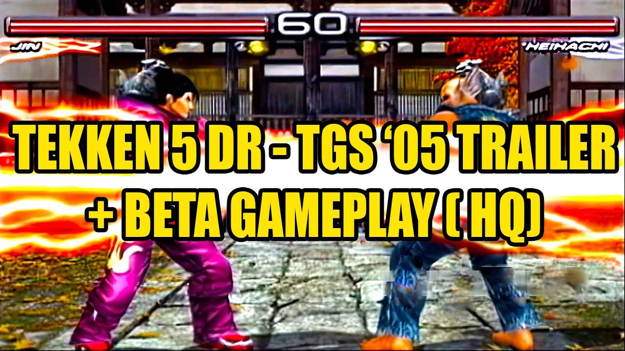 Tekken 5 DR  - TGS Reveal Trailer + Beta Ingame Gamplay Footage 2005
