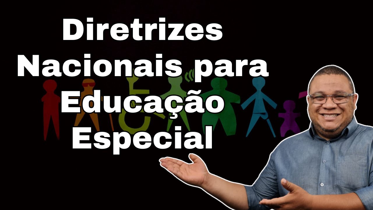Diretrizes Nacionais para Educa&ccedil;&atilde;o Especial