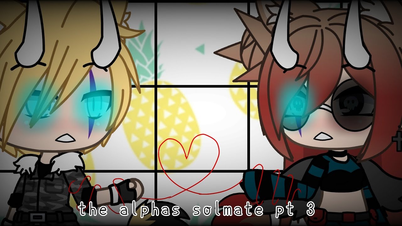 Alphas solmate pt 3