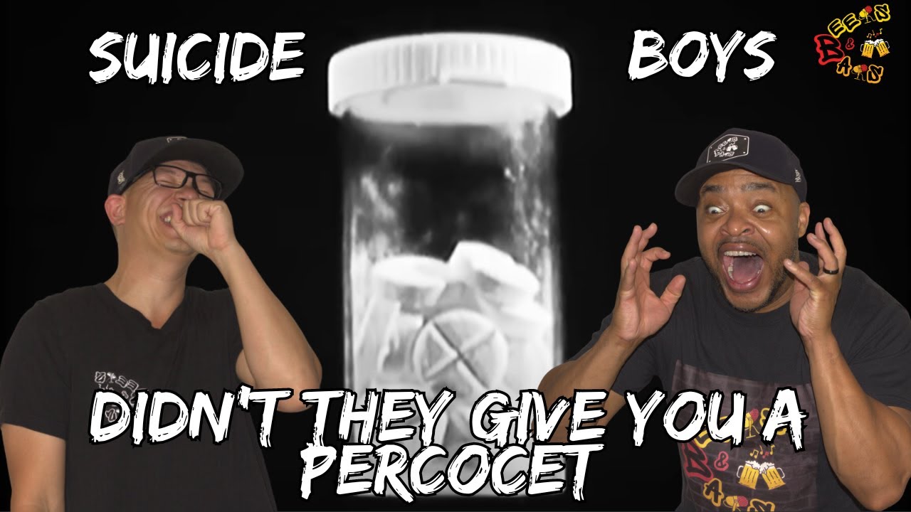 GOT MINE BETTER GET YOURS?!?! | $UICIDEBOY$ - DIDN'T THEY GIVE YOU PERCOCET Reaction