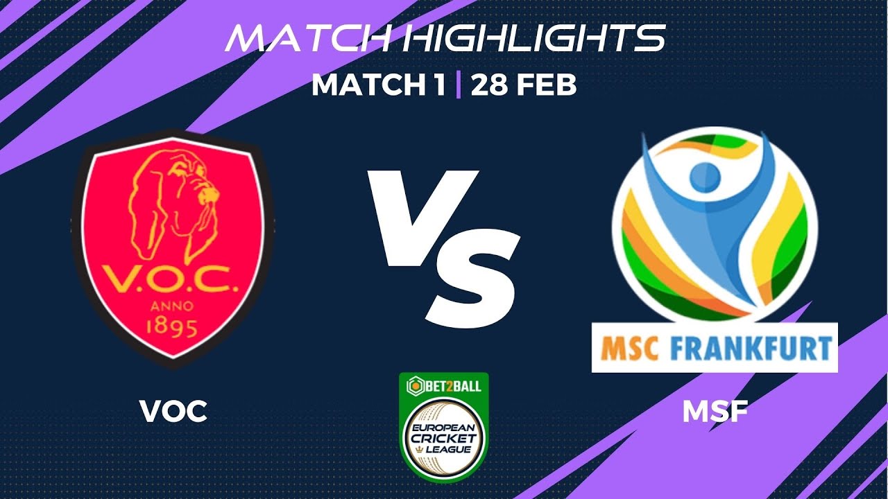 Match 1 - VOC vs MSF | Highlights | Bet2Ball European Cricket League Day 1, Group D| ECL22|ECL22.073
