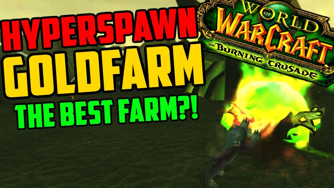 This TBC Hyperspawn Goldfarm is INCREDIBLE!