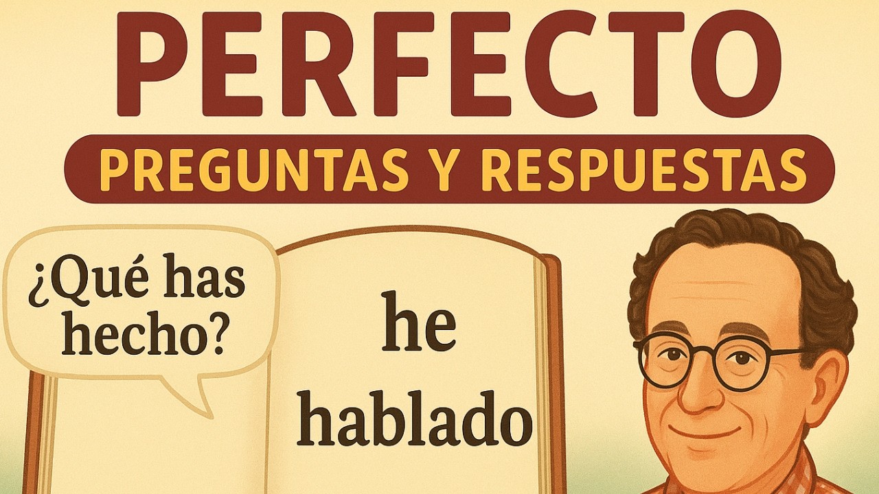 👉 Pretérito Perfecto en español – Explicación completa + preguntas y respuestas (A2–B1)