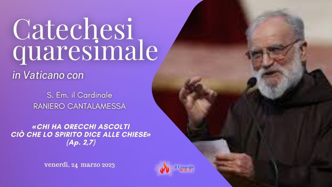 Quarta Predica di Quaresima di S. Em. Raniero Cantalamessa - Vaticano - 24/03/2023