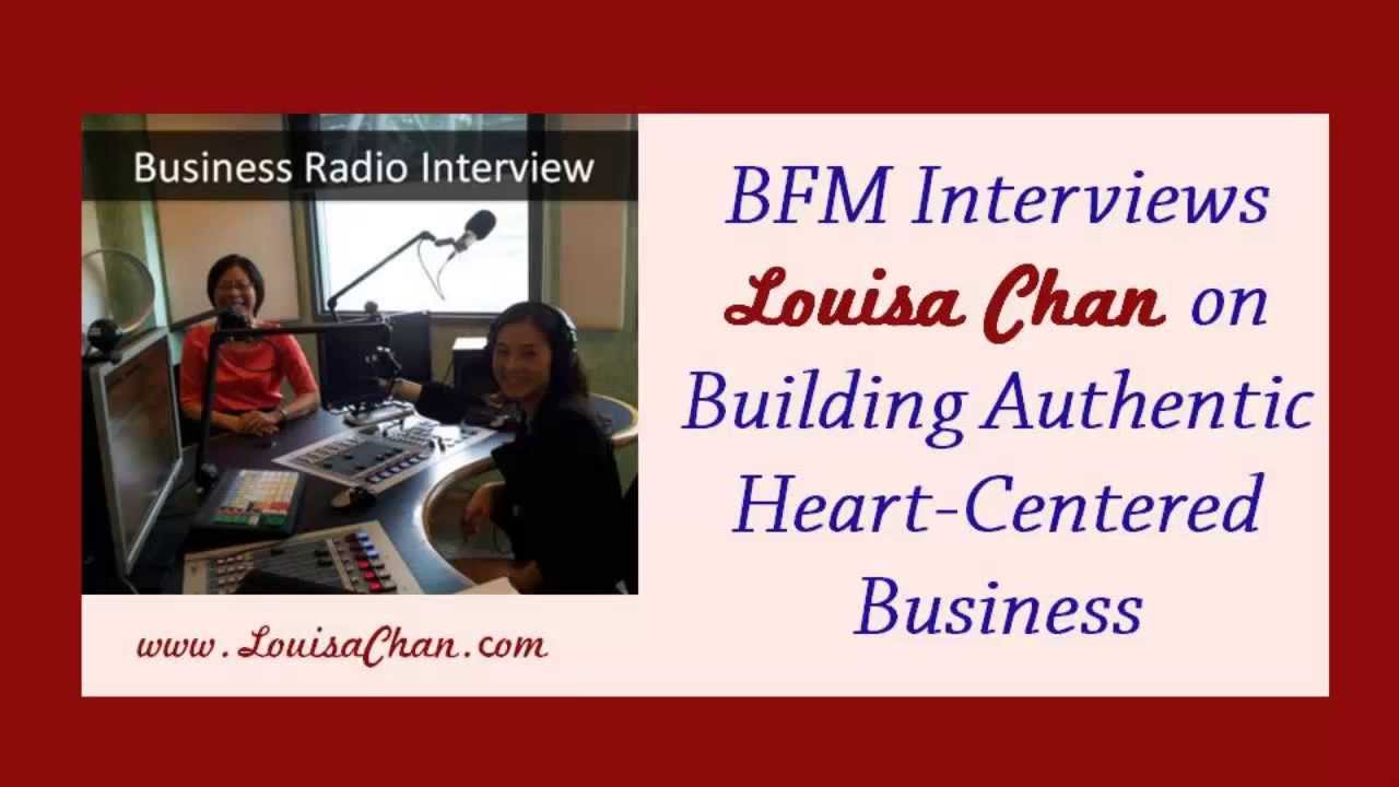 BFM Radio Interviews Louisa Chan On Growing Authentic Heart-Based Businesses