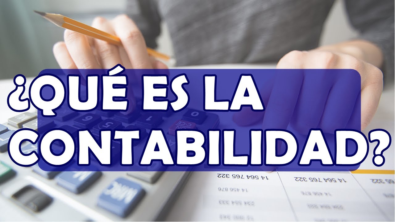 &iquest;QUE ES LA CONTABILIDAD?