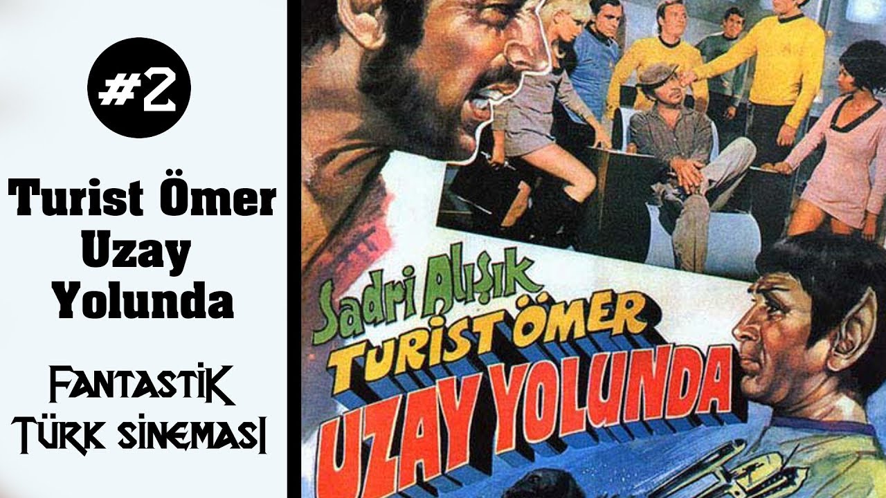 Fantastik Türk Sineması #2 - Turist Ömer Uzay Yolunda  