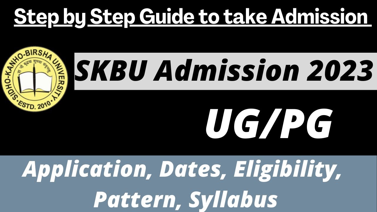 SKBU Admission 2023 : Application (Soon), Dates, Eligibility, Pattern, Syllabus
