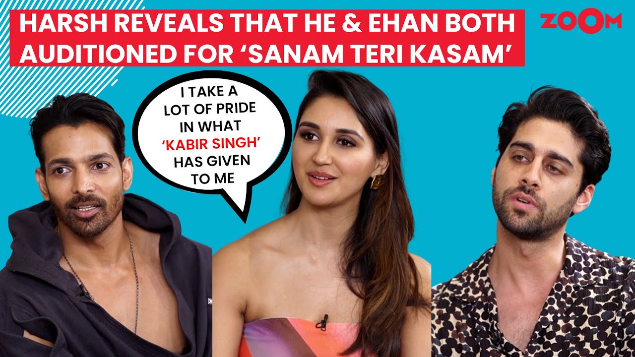 Harshvardhan Rane, Nikita Dutta & Ehan Bhat on ‘Dange’, Sanam Teri Kasam 2, Kabir Singh
