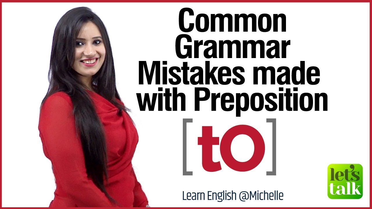 Common English Grammar Mistakes with Prepositions | Using ‘to’ | English Lesson for beginners.
