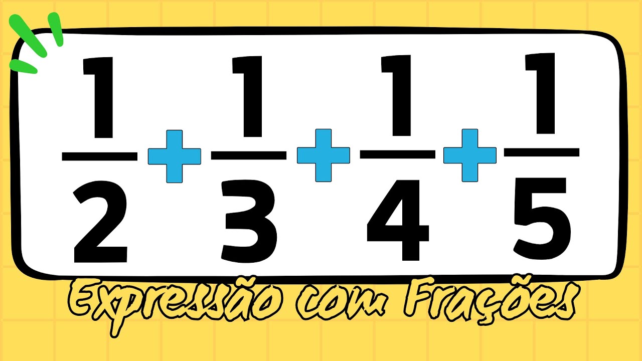 Expressão com Frações 1/2+1/3+1/4+1/5