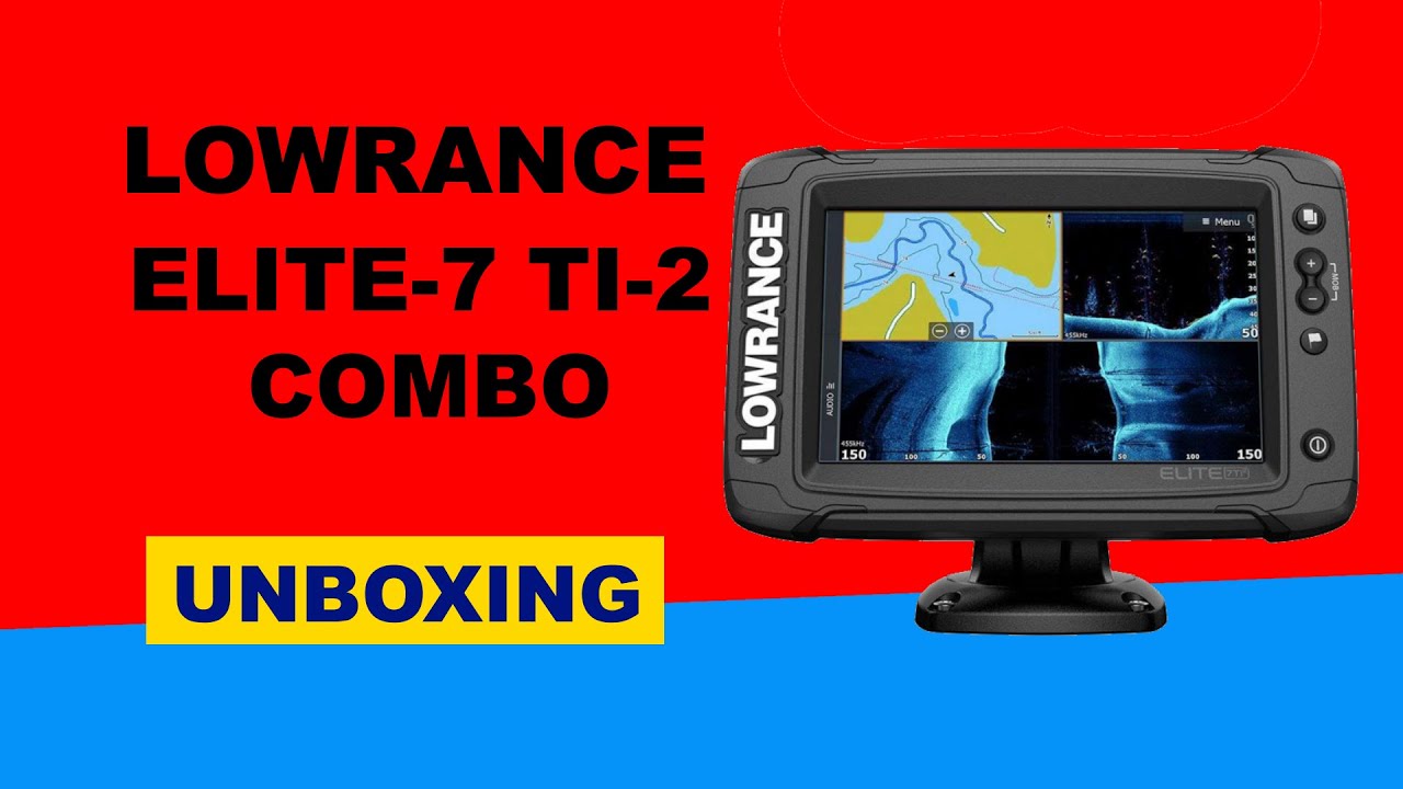 Lowrance Elite-7 TI-2 Combo GPS Unboxing HD (000-14640-001)