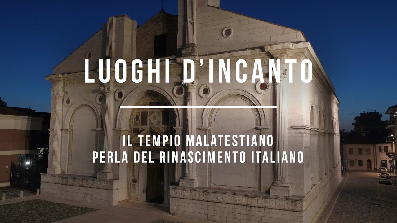 Luoghi d'incanto - Il Tempio Malatestiano, perla del rinascimento italiano