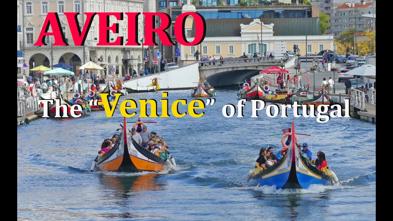 AVEIRO, PORTUGAL | The Beautiful City Known as The 