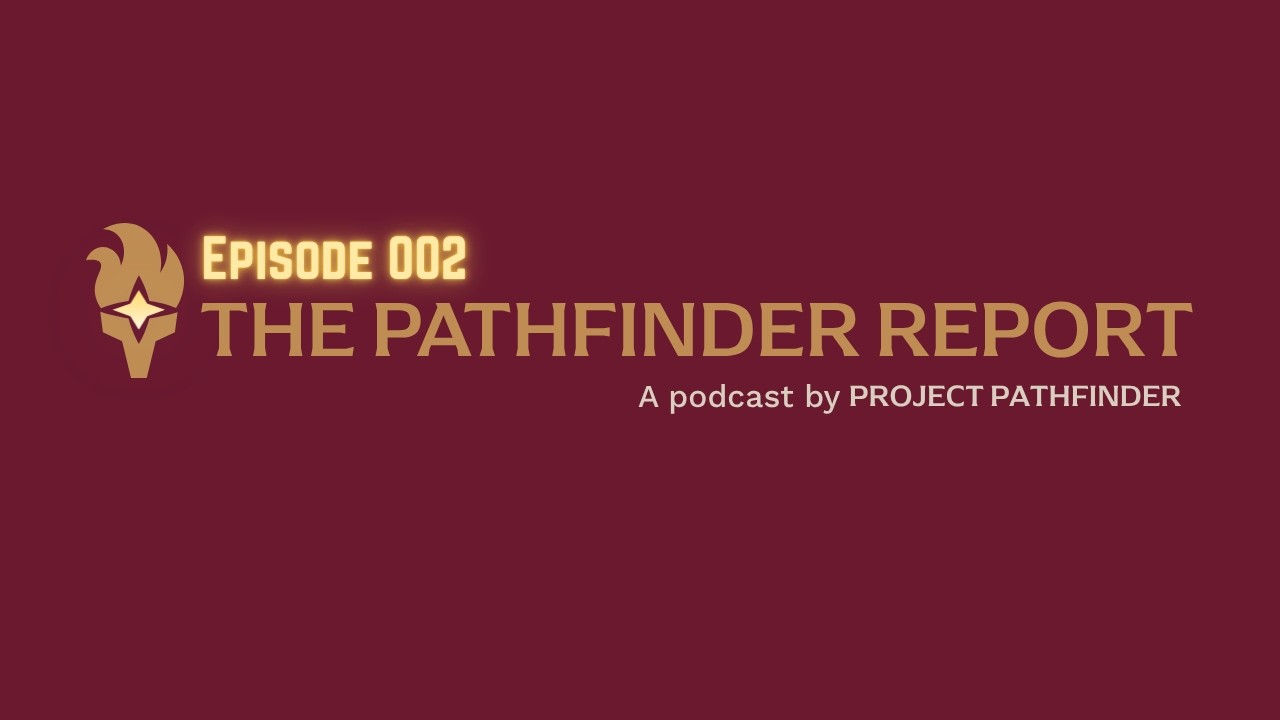 The Pathfinder Report - Episode 2 - State of the Union // iAdvocate Westminster