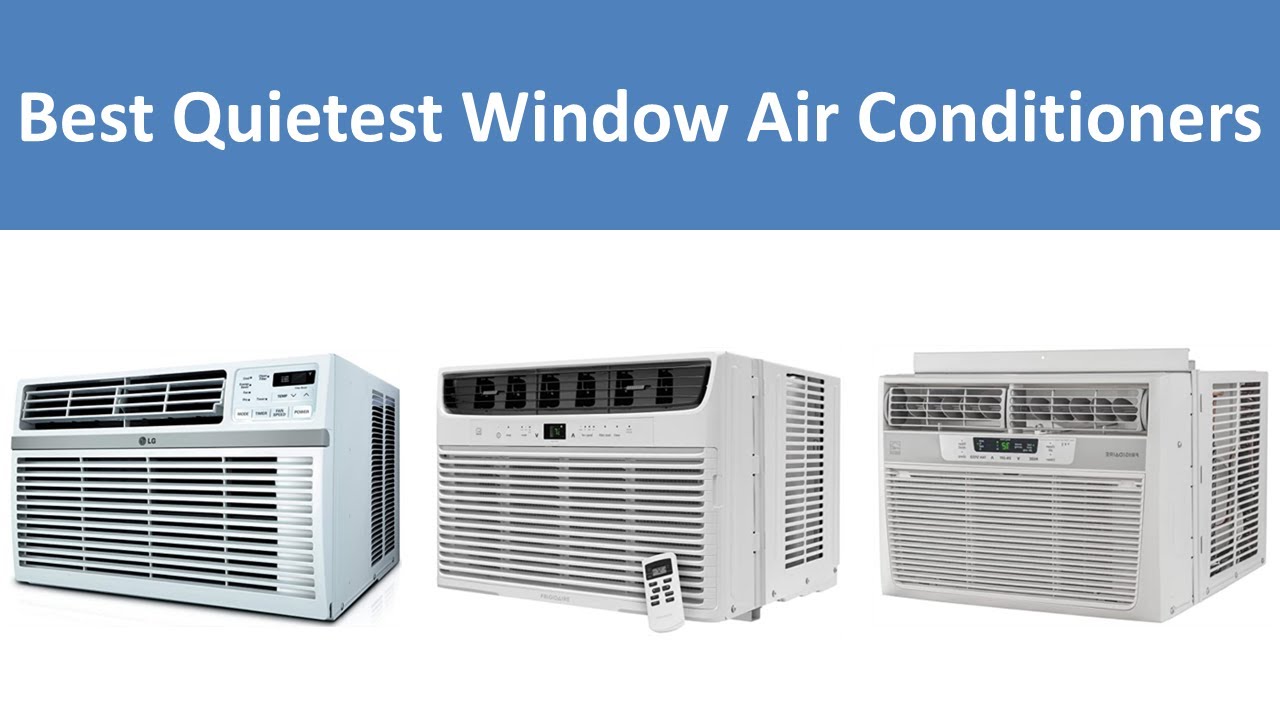Top 8 Best Quietest Window Air Conditioners in 2024