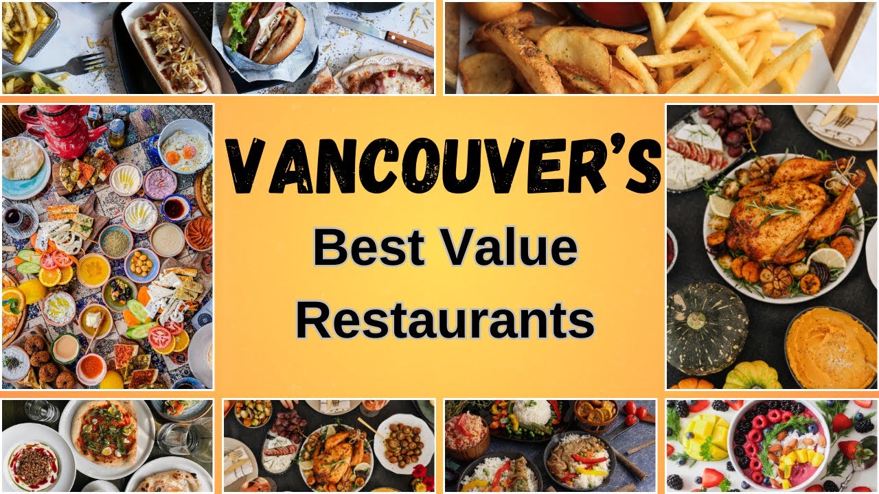 Top 10 Best Value Restaurants in Vancouver that You Don't Want to Miss