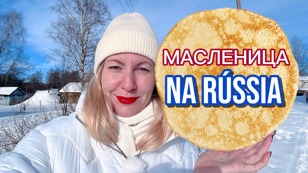 O carnaval russo é chamado de Maslenitsa | отмечаем Масленицу в России