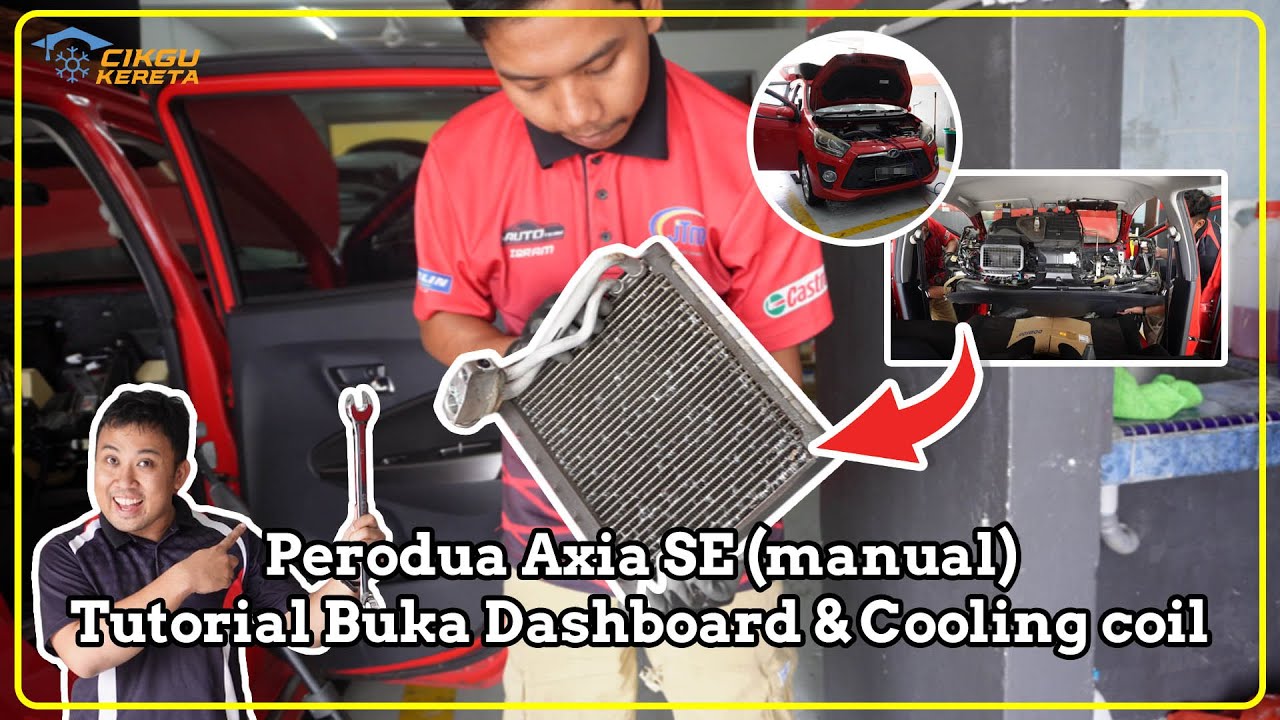Perodua Axia SE (Manual) | Tutorial Buka Dashboard & Cooling Coil | Dashboard Disassembly Evaporator