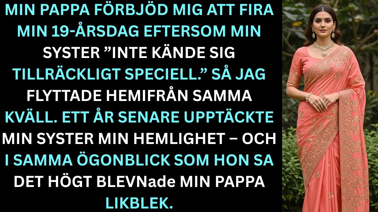 “Min pappa förbjöd mig att fira min 19-årsdag eftersom min …”