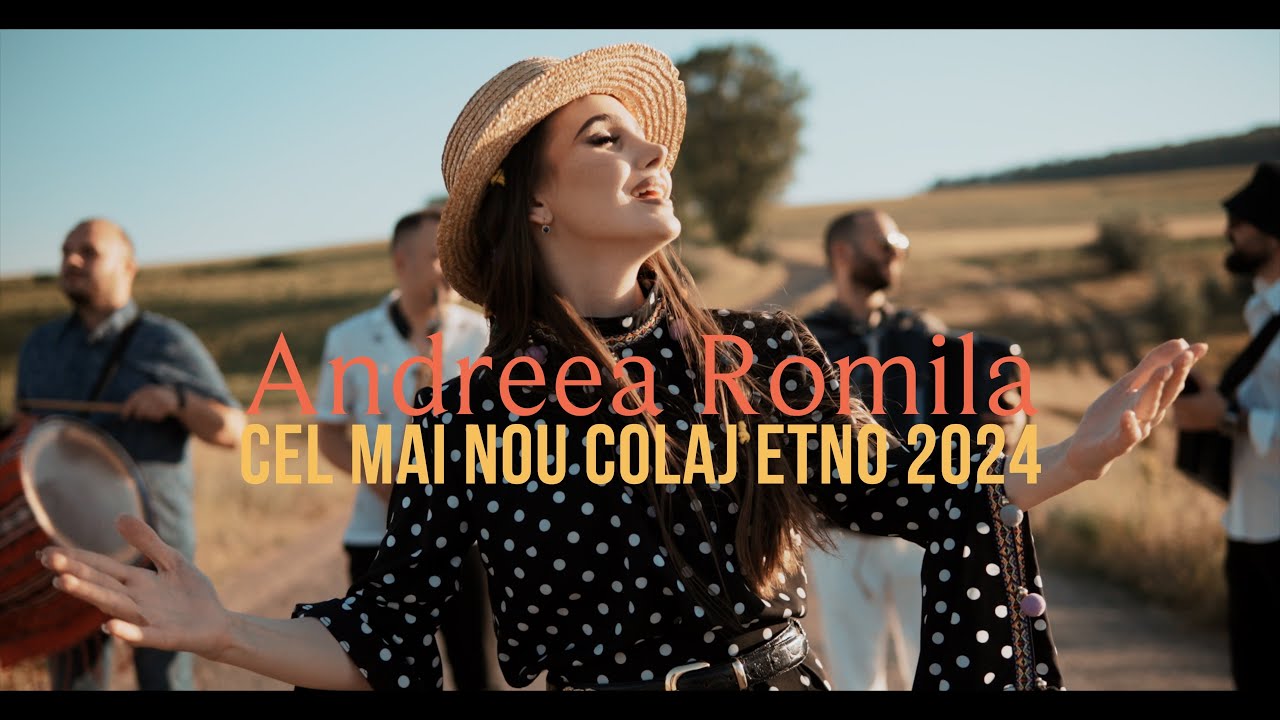 🔴 NEW 📣COLAJ ETNO  📣 2024 🔴ANDREEA ROMILA🔴 