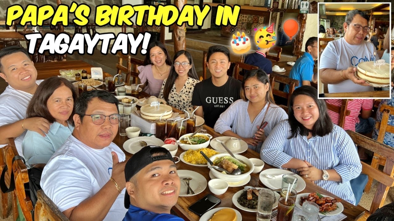 Celebrating Papang's birthday in Tagaytay! 🇵🇭 (May 20, 2023)  | Jm Banquicio