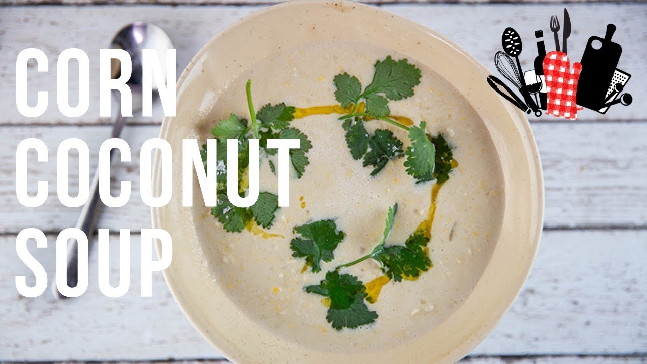 Corn Coconut Soup | Everyday Gourmet S9 EP13