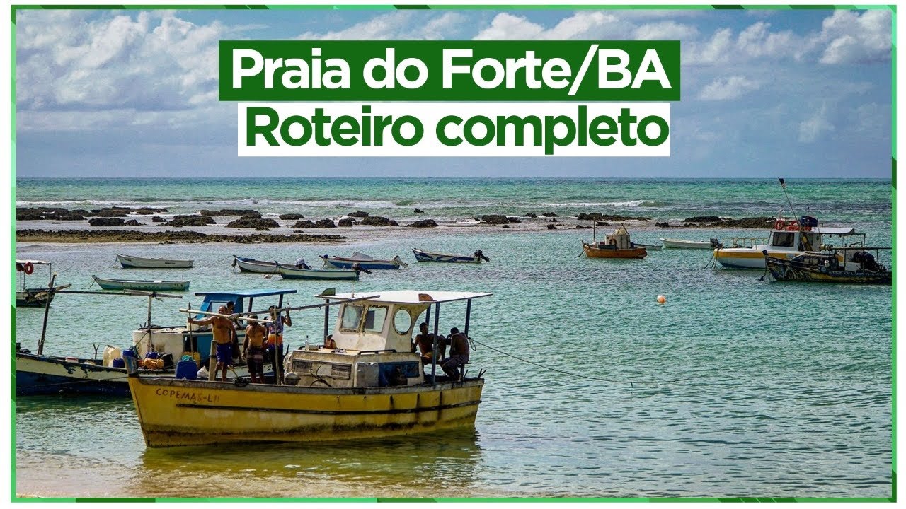 PRAIA DO FORTE: você precisa assistir antes de viajar.