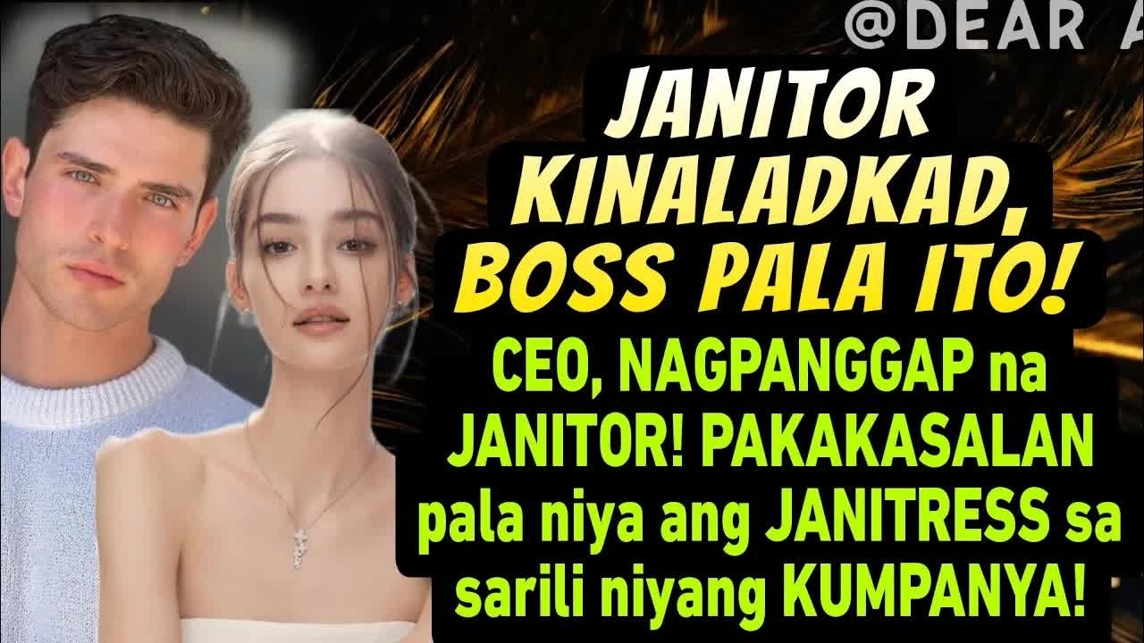 CEO, NAGPANGGAP NA JANITOR! PAKAKASALAN PALA NIYA ANG JANITRESS SA SARILI NIYANG KUMPANYA!