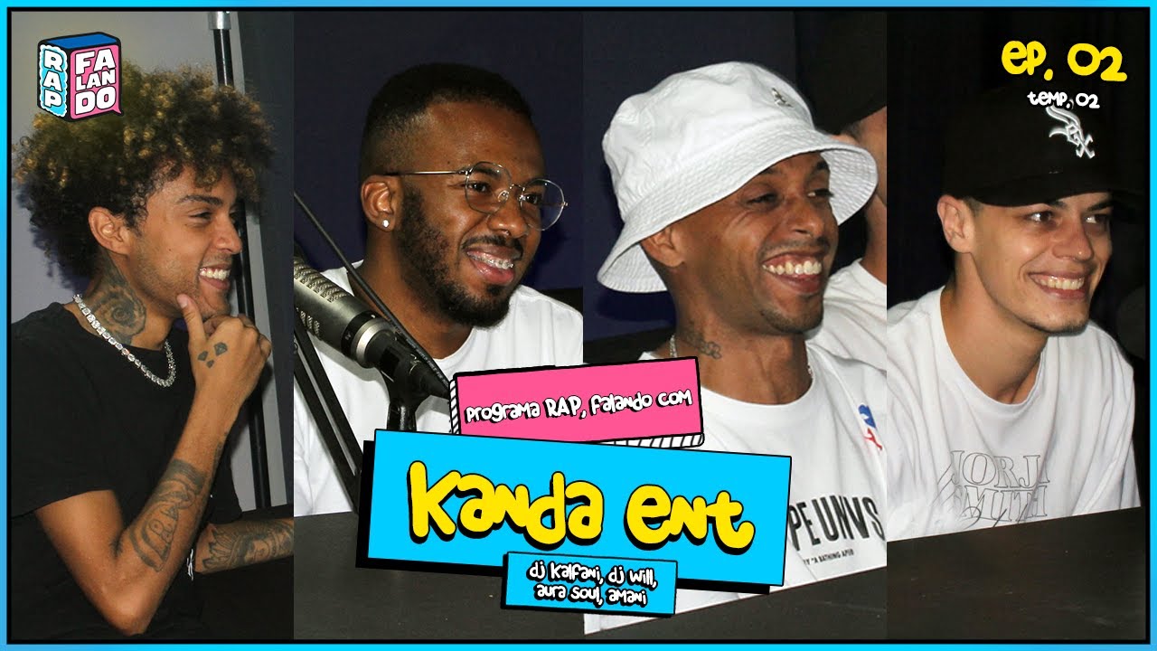 Kanda Ent | Programa RAP, falando: Ep. 02, Temp. 02