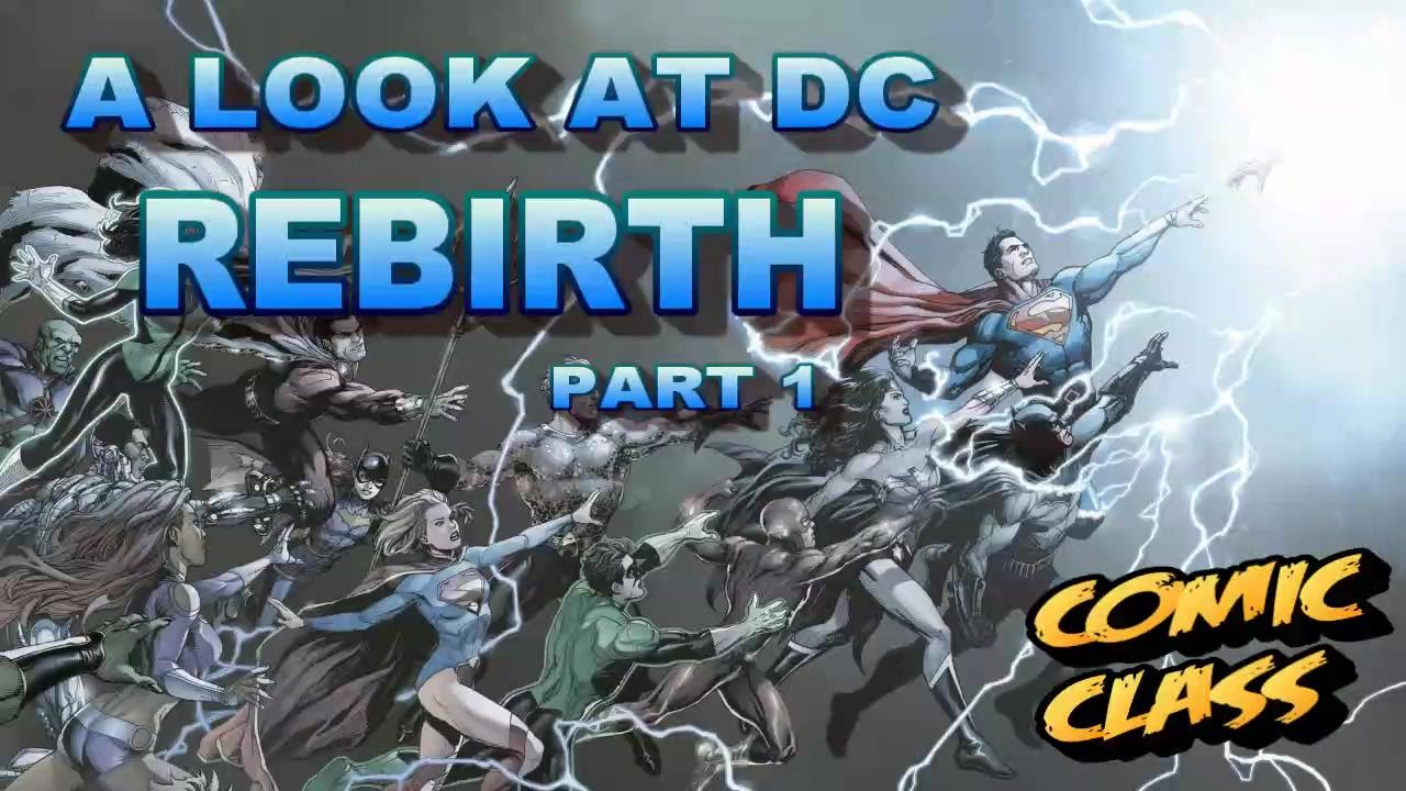 A Look at DC REBIRTH - Part 1 - Comic Class