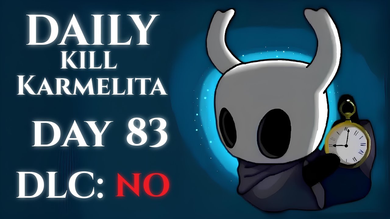 Daily Kill Karmelita | Day 83 | Hollow Knight: Silksong