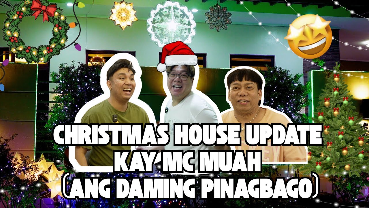 CHRISTMAS HOUSE UPDATE KAY MC  MUAH (ANG DAMING PINAGBAGO)