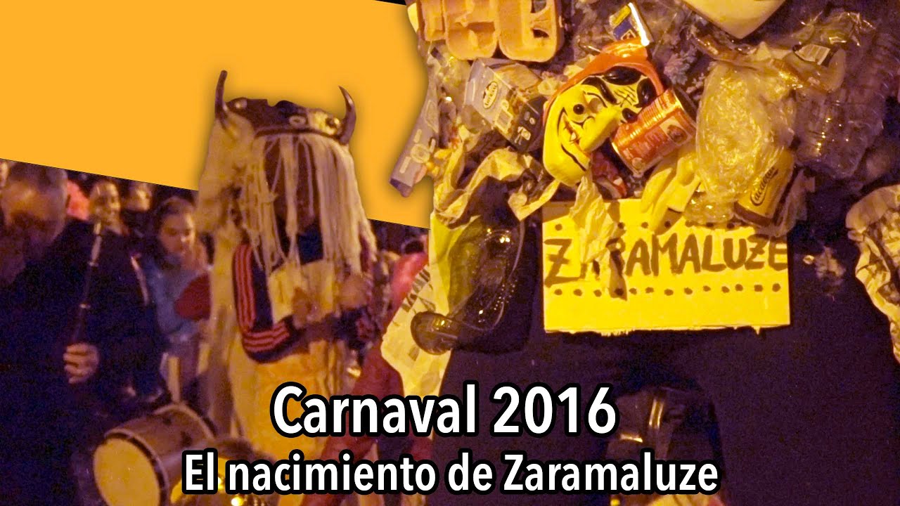 Carnaval 2016 - El nacimiento de Zaramaluze