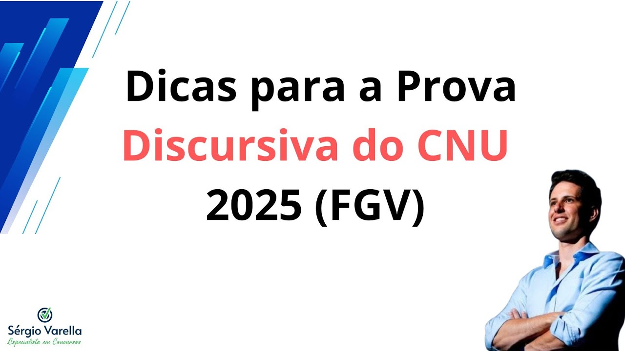 Dicas para a Prova Discursiva do CNU 2025 (FGV)