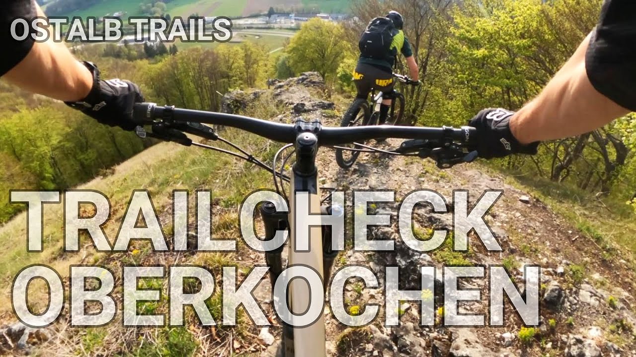 MTB AALEN - TRAILCHECK OBERKOCHEN - DIE BESTEN SINGLETRAILS AUF DER SCHWÄBISCHEN OSTALB