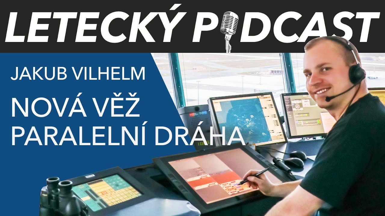 Paraleln&iacute; dr&aacute;ha, Nov&aacute; ř&iacute;d&iacute;c&iacute; věž - Jakub Vilhelm - [LETECK&Yacute; PODCAST]&trade;