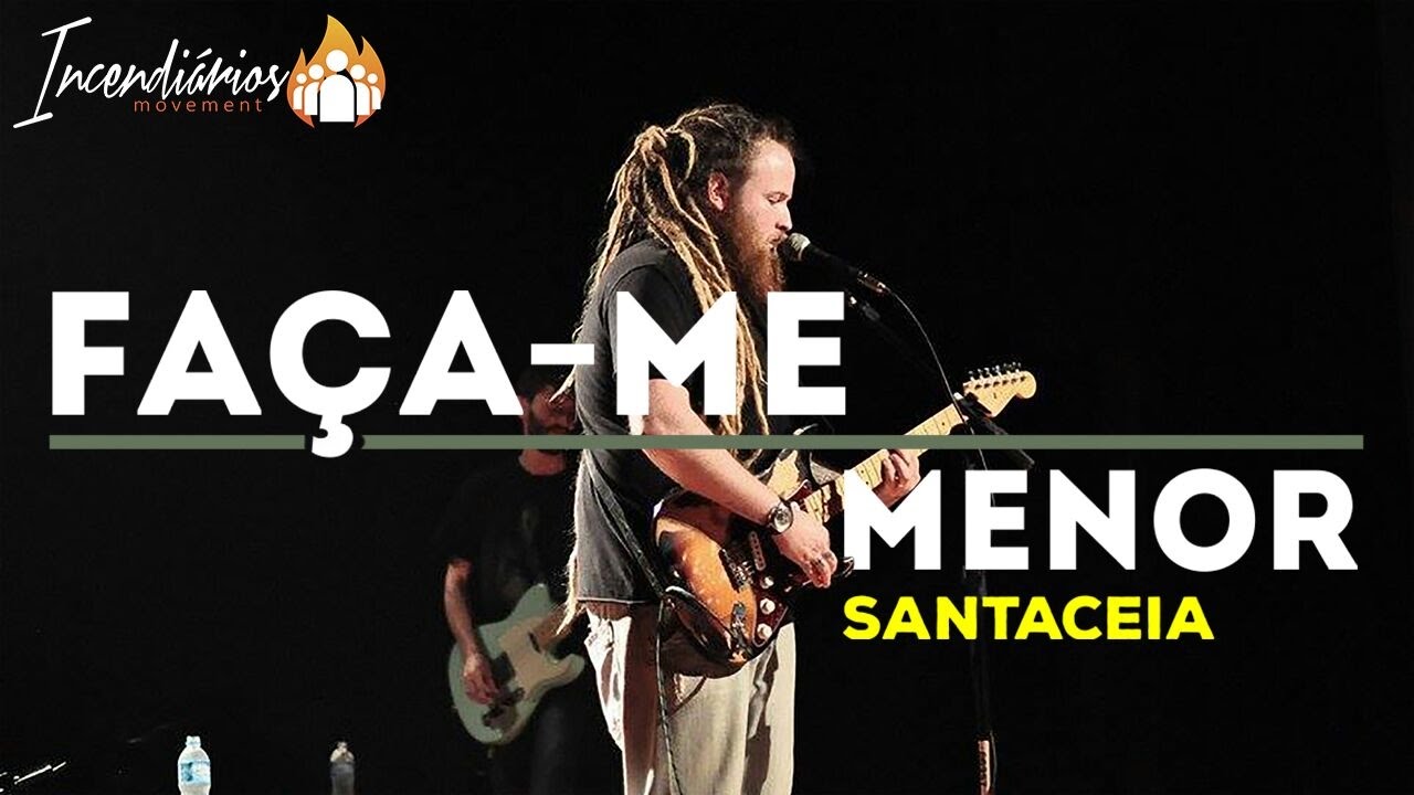 {I'M} - SantaCeia - Faça-me Menor (Ao Vivo)