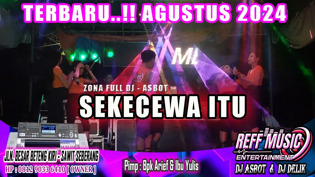 TERBARU..!! 2024- SEKECEWA ITU ZONA FULL DJ REFF PARTY DANCER