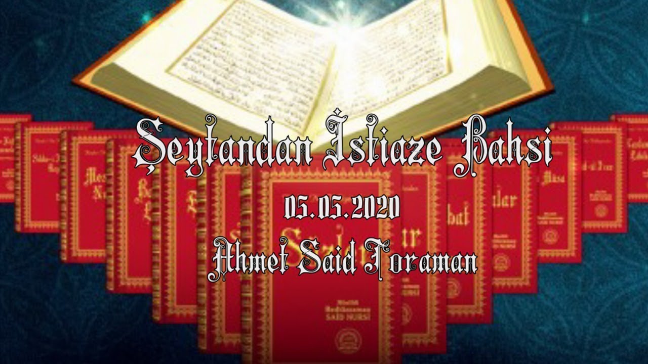 Şeytandan İstiaze Bahsi (05.05.2020)