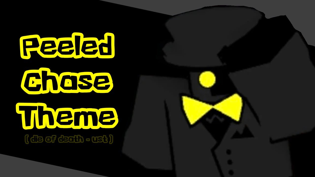 Peeled Artful Chase Theme - Die of Death (UST)