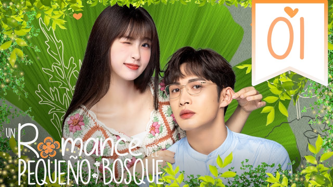 【SUB ESPAÑOL】 ▶ Drama: Un Romance del Pequeño Bosque - A Romance of the Little Forest (Episodio 01)