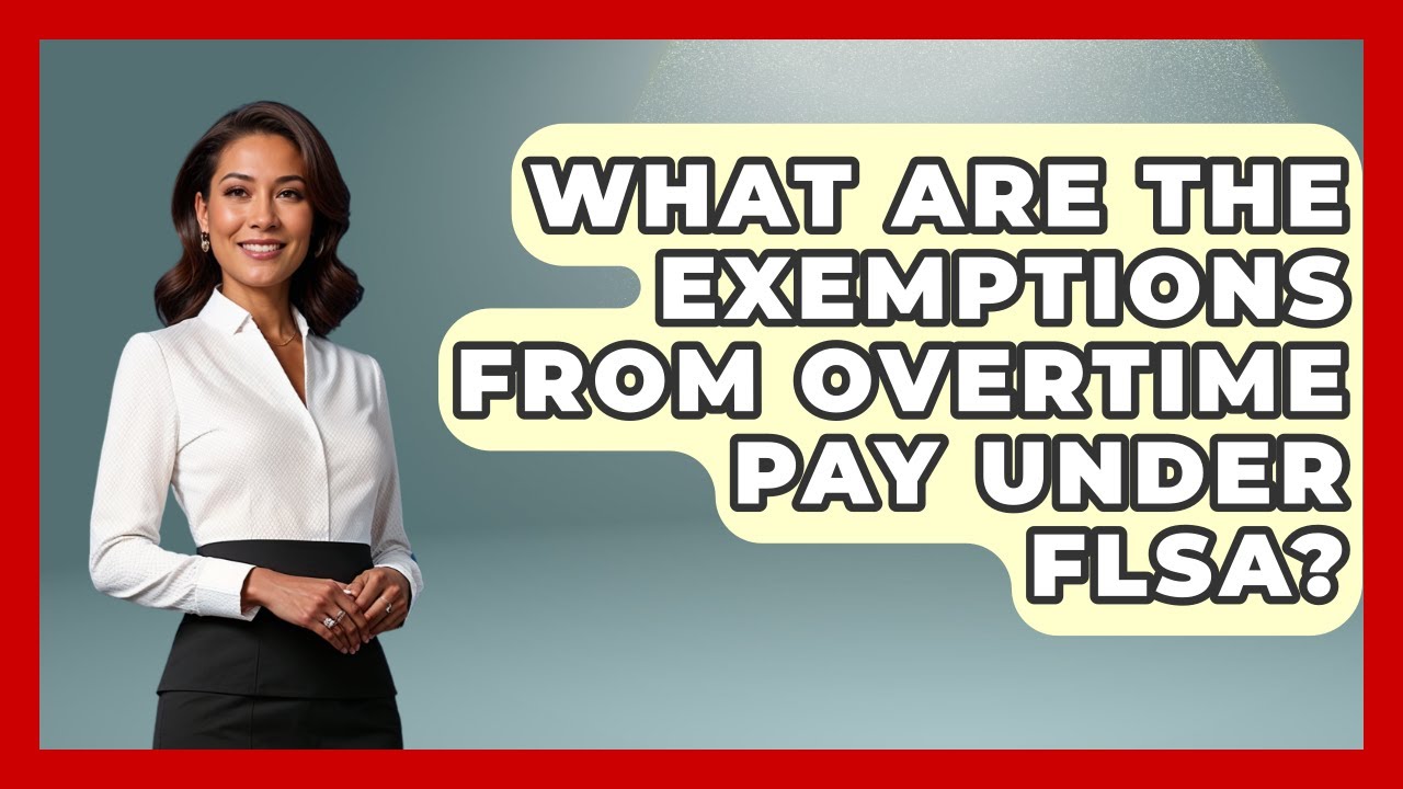 What Are The Exemptions From Overtime Pay Under FLSA? - America First Democrats